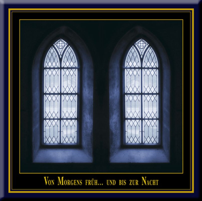 Von morgens früh... und bis zur Nacht