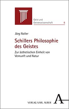 Schillers Philosophie des Geistes