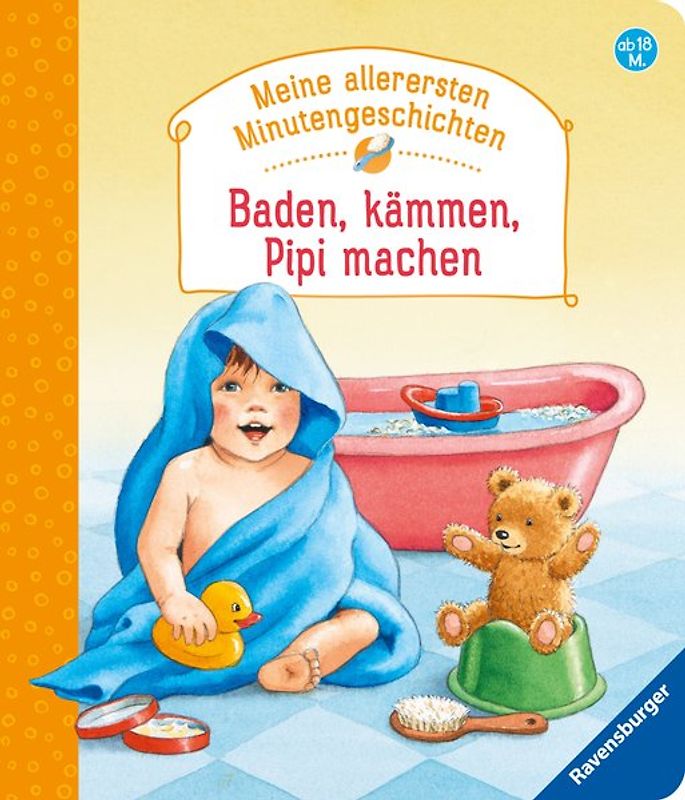 Baden, kämmen, Pipi machen