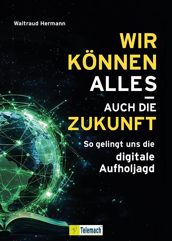 Wir können alles – auch die Zukunft!