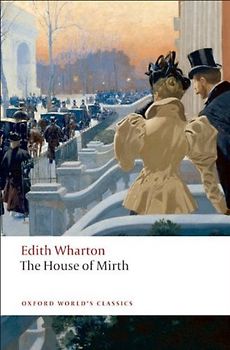 The House of Mirth (Oxford World's Classics) - Edith Wharton
