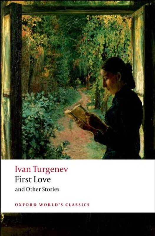 First Love and Other Stories (Oxford World's Classics) - Ivan Sergeevich Turgenev