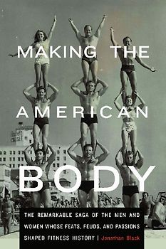Making the American Body