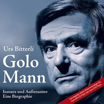 Golo Mann. Instanz und Außenseiter