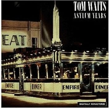 Tom Waits - The Asylum Years