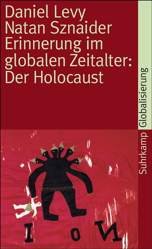 Erinnerung im globalen Zeitalter: Der Holocaust