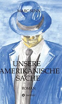 UNSERE AMERIKANISCHE SACHE