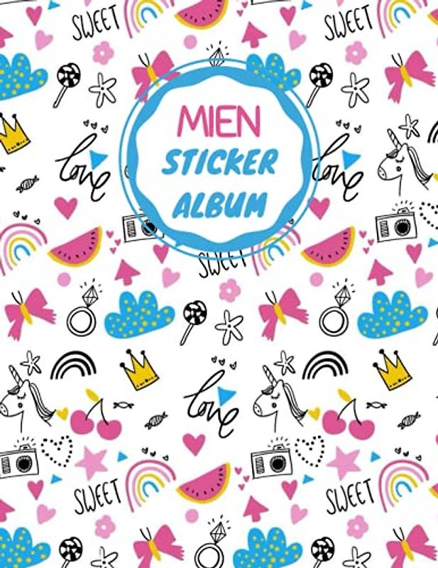 Mien stickeralbum: leeres Stickerbuch zum Einkleben und Sammeln | Tolles Geschenk für Mädchen und Kinder | 70 Seiten | glänzende Abdeckung | ca. DIN A4 | Kein Silikonpapier