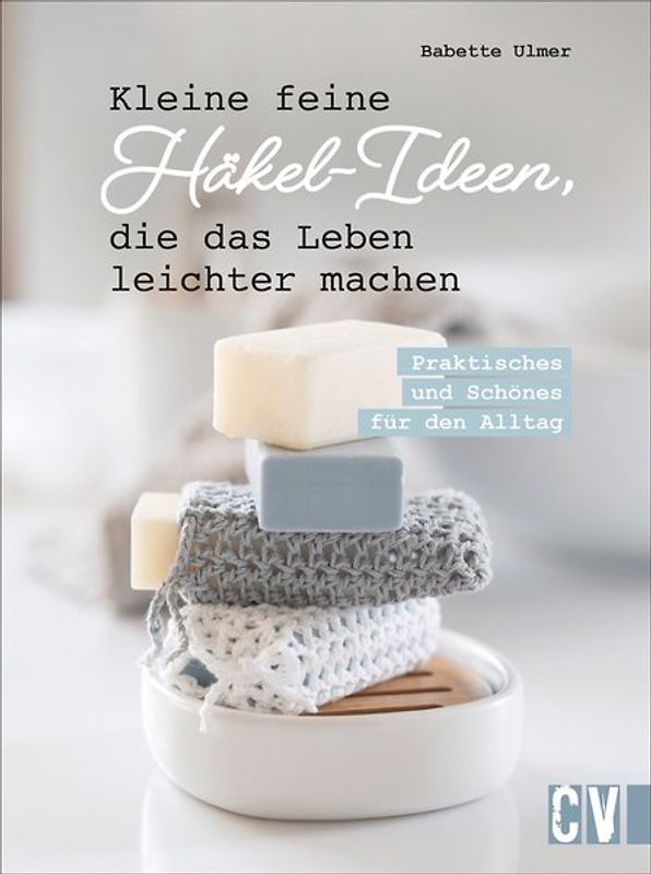 Kleine feine Häkel-Ideen, die das Leben leichter machen