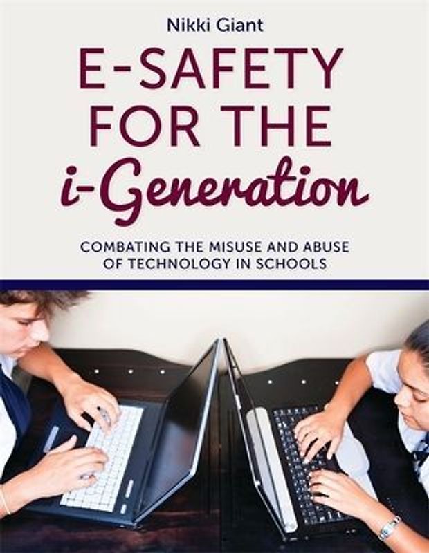E-Safety for the i-Generation