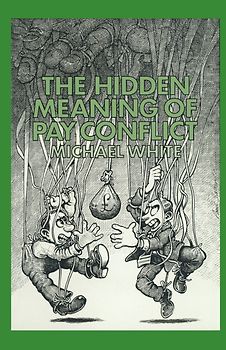 The Hidden Meaning of Pay Conflict