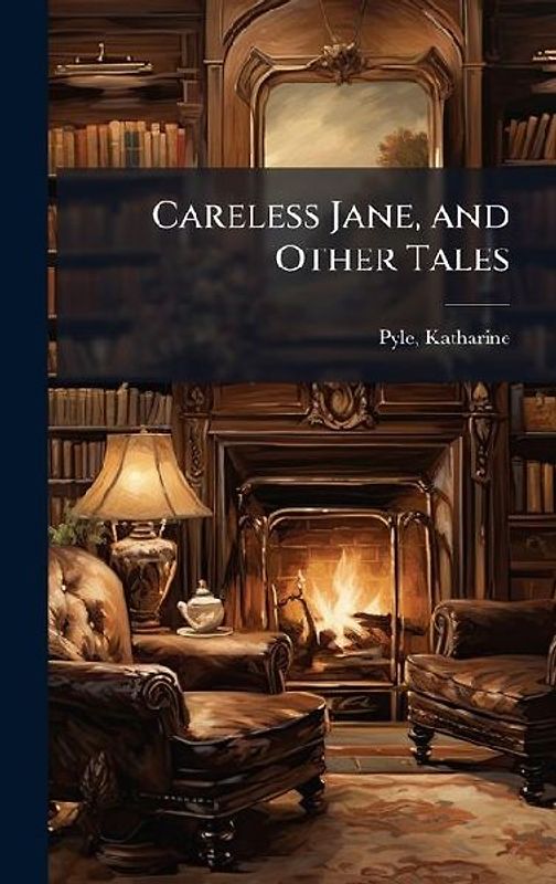 Careless Jane, and Other Tales