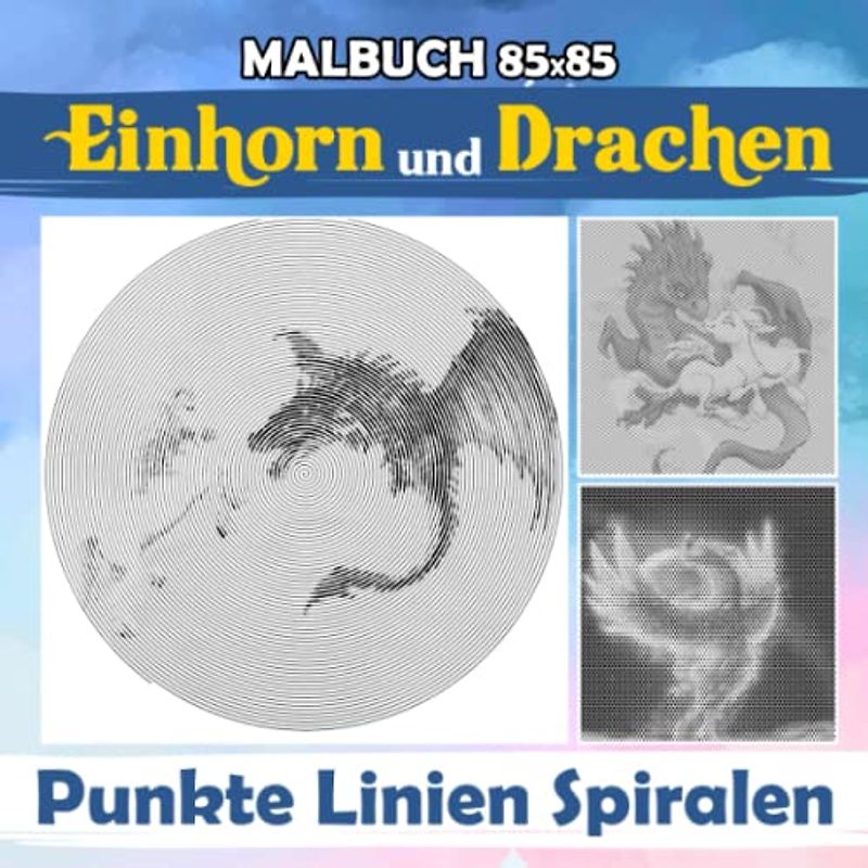 Einhorn und Drachen Punkte Linien Spiralen Malbuch: Sammlung magischer Kreaturen, gezeigt durch 30 Malvorlagen im | Geschenke für Kinder, Jugendliche und mehr Altersgruppen an besonderen Tagen