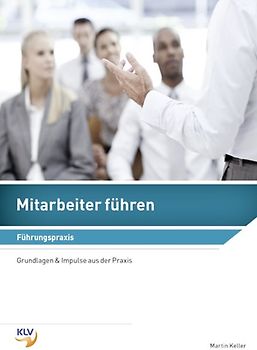 Mitarbeiter führen / Mitarbeiter führen - Führungspraxis