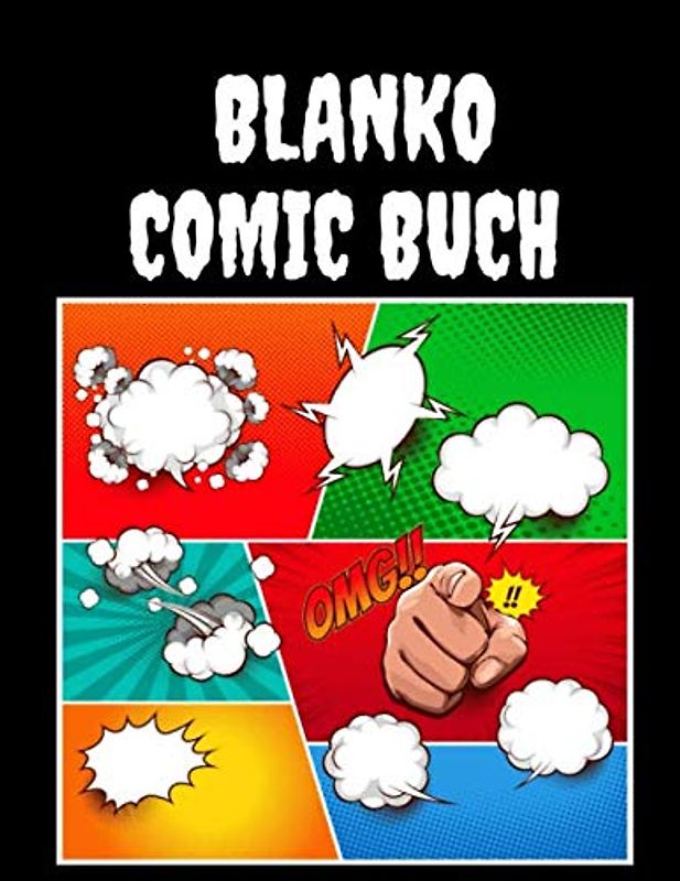 Blanko Comic Buch: 100 leere Vorlagen für Erwachsene, Kinder und Jugendliche