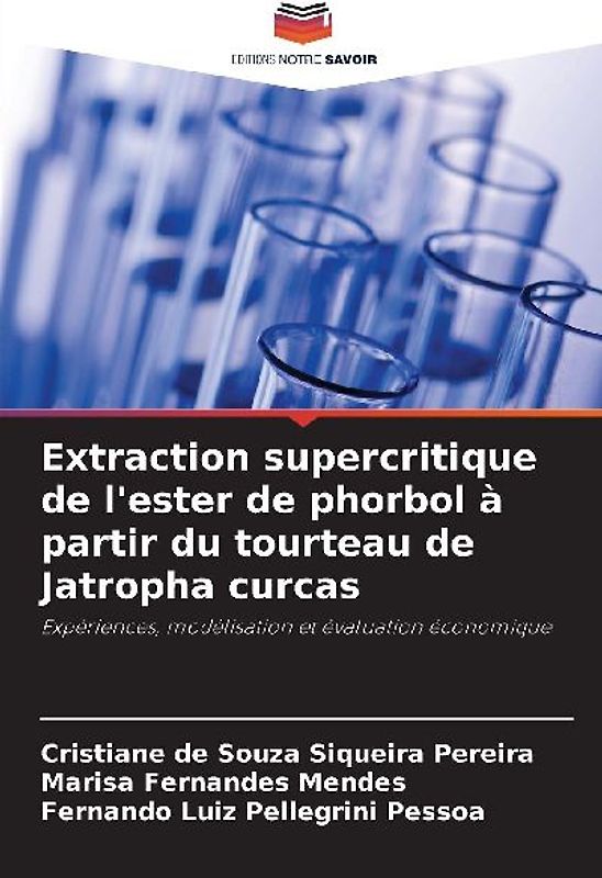 Extraction supercritique de l'ester de phorbol à partir du tourteau de Jatropha curcas