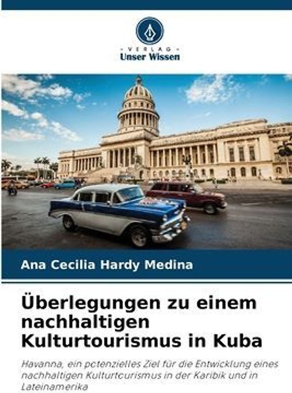 Überlegungen zu einem nachhaltigen Kulturtourismus in Kuba