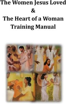 The Women Jesus Loved - The Heart of a Woman