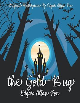 The Gold-Bug By Edgar Allan Poe Annotated.