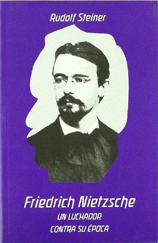 Friedrich Nietzsche : un luchador contra su época
