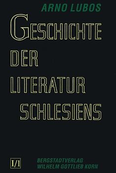 Geschichte der Literatur Schlesiens / Geschichte der Literatur Schlesiens I