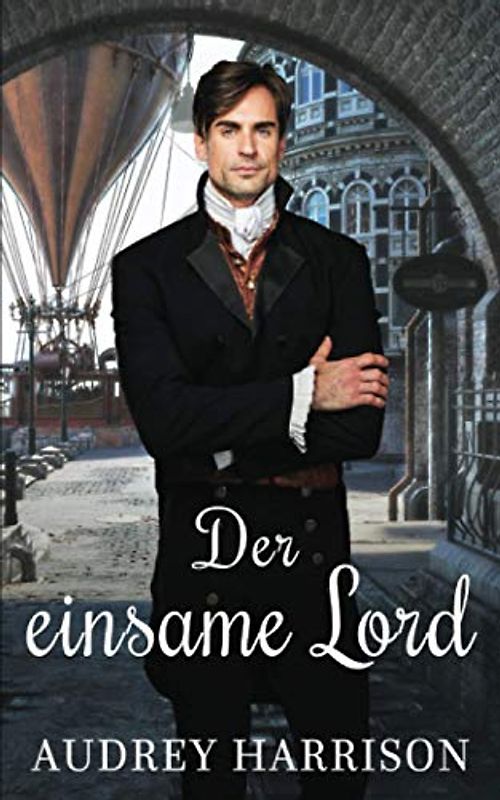 Der einsame Lord: Regentschaftszeit