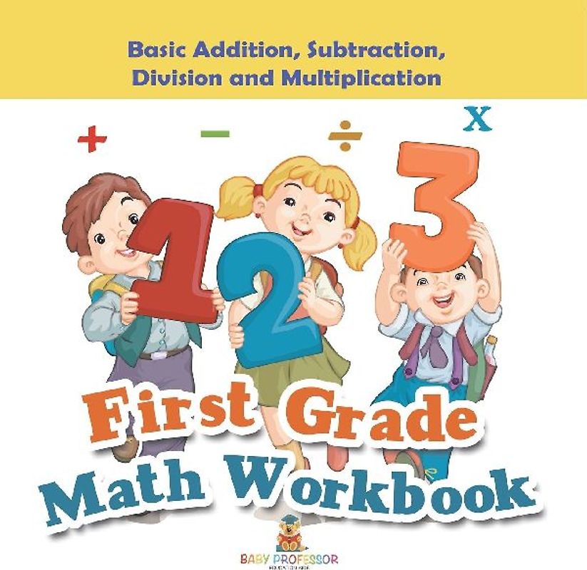 First Grade Math Workbook