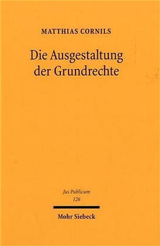 Die Ausgestaltung der Grundrechte