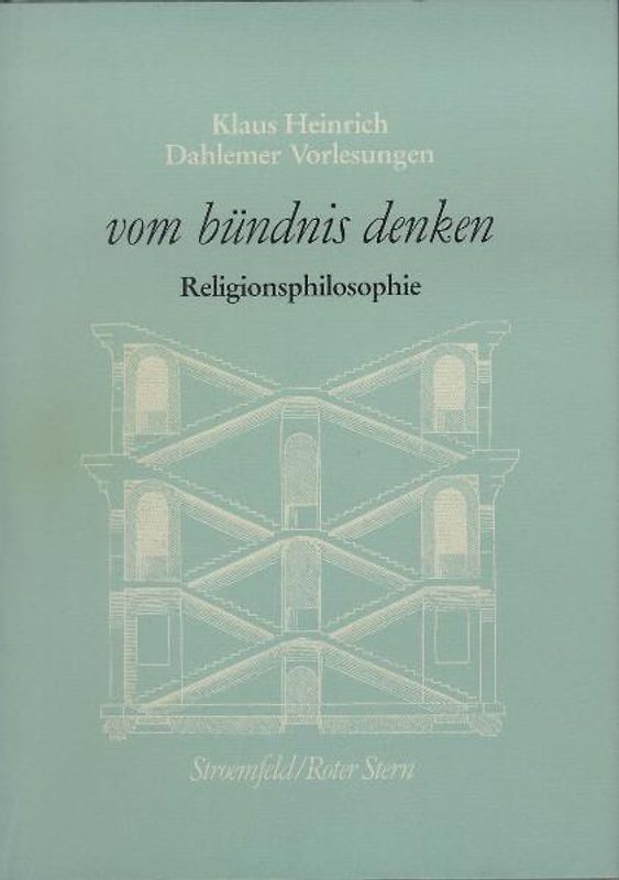 Dahlemer Vorlesungen und Studien / Vom bündnis denken. Religionsphilosophie