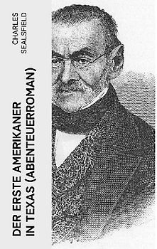 Der erste Amerikaner in Texas (Abenteuerroman)