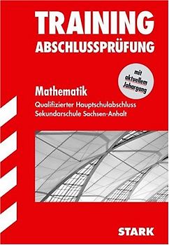 STARK Abschluss-Prüfungen Sekundarschule - Qualifizierter Hauptschulabschluss Mathematik Sachsen-Anhalt mit Lösungsh.