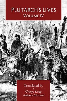 Plutarch's Lives: Volume IV