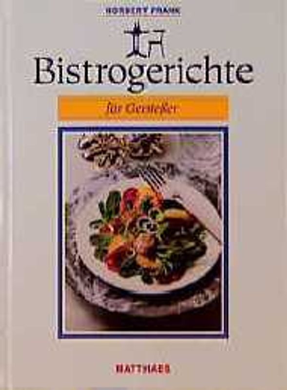 Bistrogerichte für Geniesser