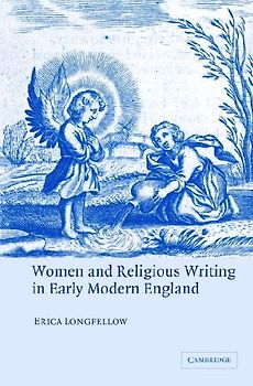 Women and Religious Writing in Early Modern England