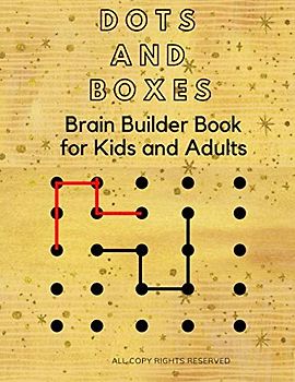 Dots and Boxes Brain Builder Book for Kids and Adults: - 150 Dots and Boxes Game Puzzles sheets (Fun and Smart Activities for Friends and Couples).
