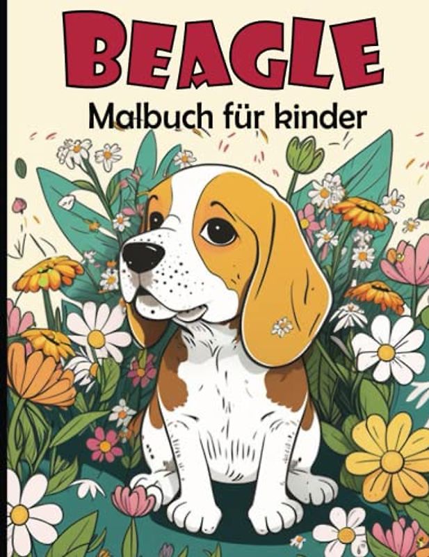 Beagle Malbuch für Kinder: Süßer Beagle Malvorlagen für Jungen und Mädchen