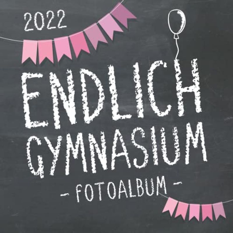 Endlich Gymnasium, Fotoalbum zur Einschulung in's Gymi 2022 für Mädchen: Gästebuch & Erinnerungsalbum als Geschenk zum Schulstart am Gymnasium für angehende Schülerinnen der 5. Klasse
