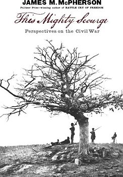 This Mighty Scourge: Perspectives on the Civil War - James M. McPherson