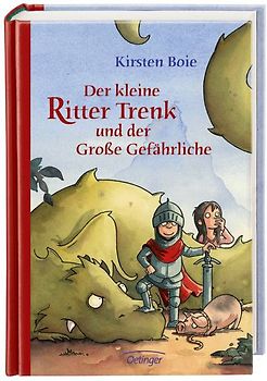 Der kleine Ritter Trenk und der Große Gefährliche