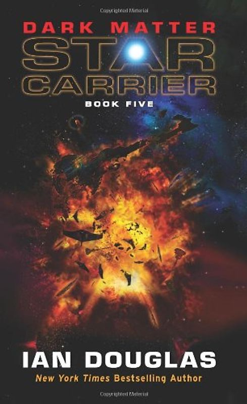 Dark Matter: Star Carrier: Book Five - Douglas, Ian