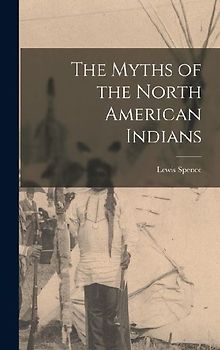 The Myths of the North American Indians