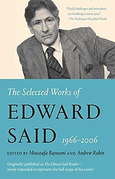 The Selected Works of Edward W. Said, 1966 - 2006