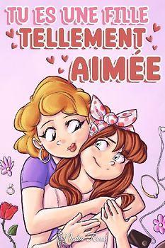 Tu es une fille tellement aimée