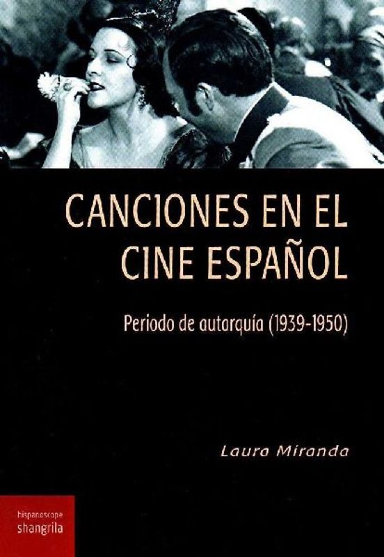 Canciones en el cine español : periodo de autarquía, 1939-1950