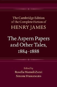 The Aspern Papers and Other Tales, 1884-1888