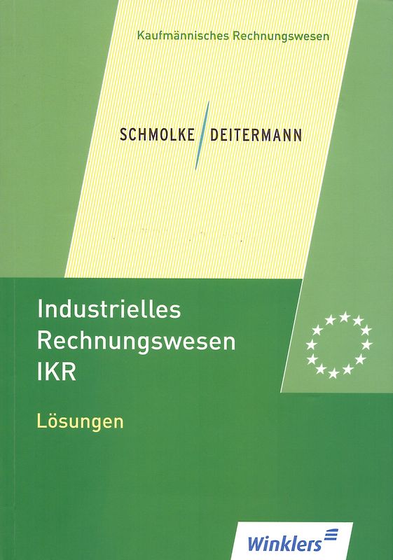 Industrielles Rechnungswesen IKR: Lösungen - Manfred Deitermann [Taschenbuch, 44. Auflage 2015]