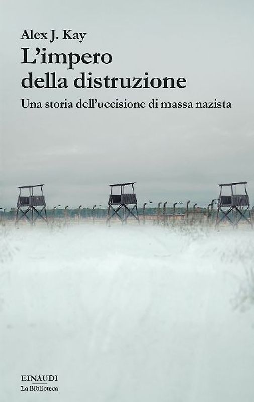 L' impero della distruzione. Una storia dell'uccisione di massa nazista