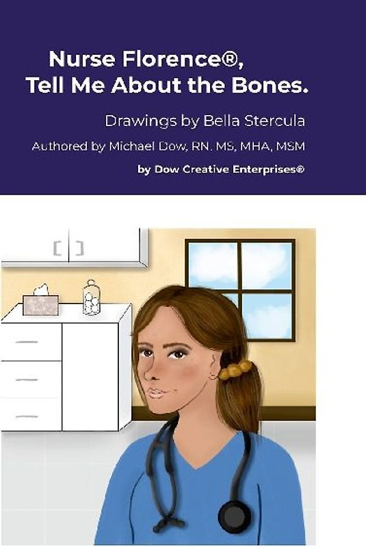 Nurse Florence®, Tell Me About the Bones.