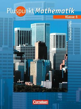 Pluspunkt Mathematik - Rheinland-Pfalz / 6. Schuljahr - Schülerbuch