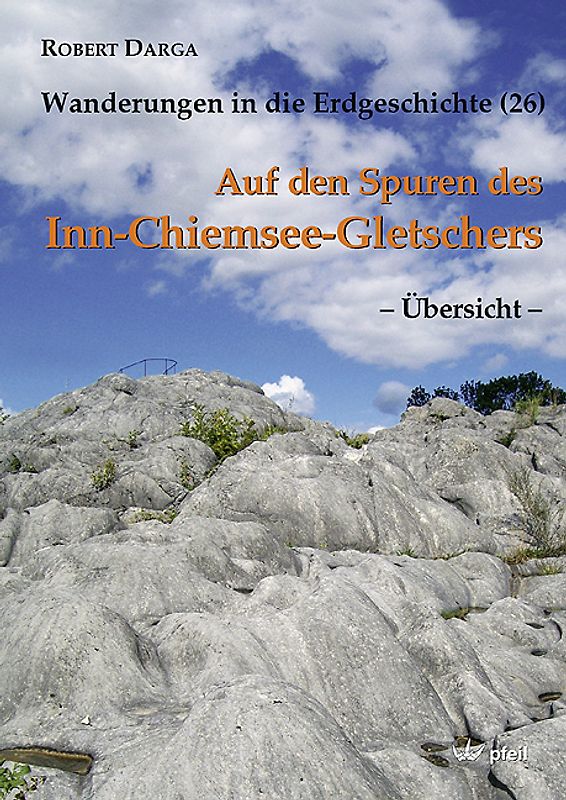 Auf den Spuren des Inn-Chiemsee-Gletschers – Übersicht –